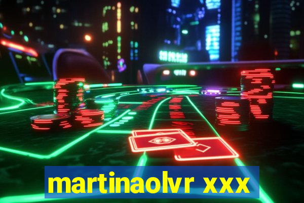 martinaolvr xxx